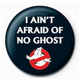 GHOSTBUSTERS - I Ain't Afraid - Button Badge 25mm