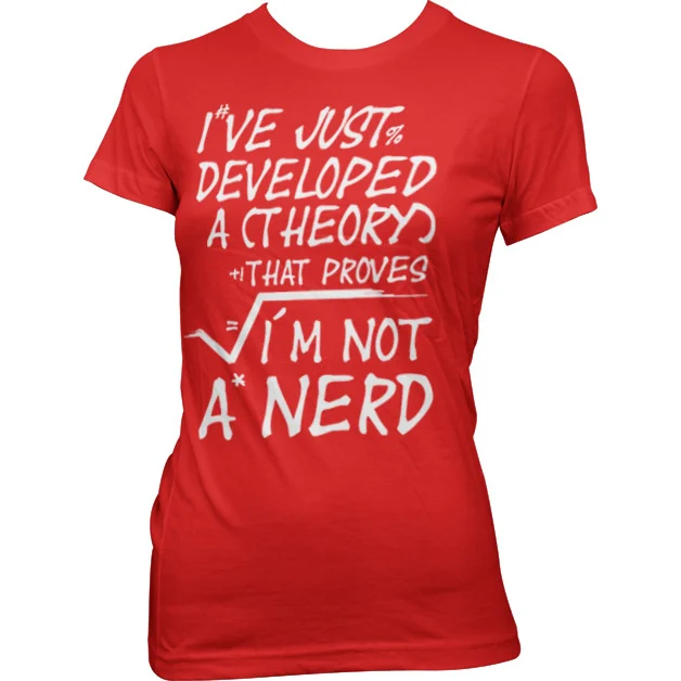 GEEK – A Theory I'm Not a Nerd T-Shirt – MÄDCHEN (XL)